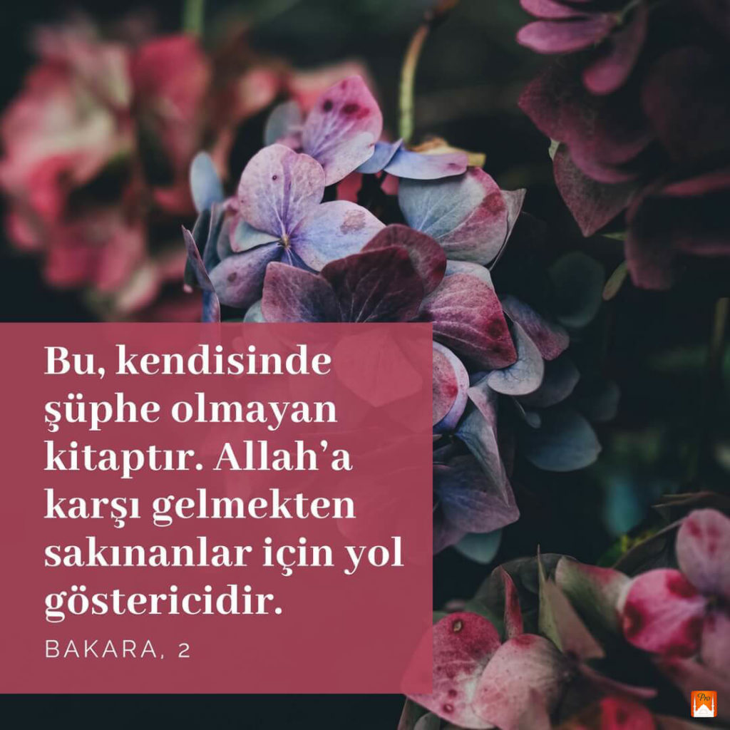 < | Ş,' BAA
Bu, kendisinde
şüphe olmayan
kitaptır. Allah'a
karşı gelmekten
sakınanlar için yol
göstericidir.
BAKARA, 2 6 < | Ş