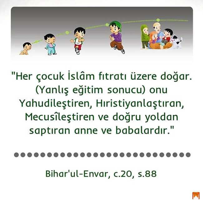 "Her çocuk İslâm fıtratı üzere doğar.