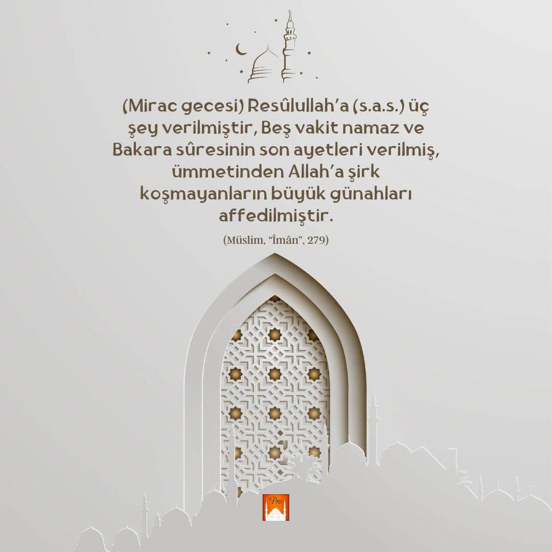 (Mirac gecesi) Resülullah'a (s.a.s.) üç